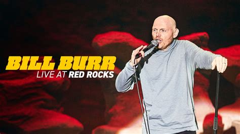 bill burr live full show.